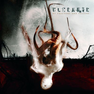 Ulcerate: "Of Fracture And Failure" – 2007